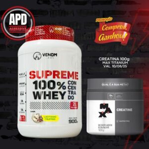 Supreme 100% Whey Concentrado 900g Pote (3g creatina por dose) Venom Labs + **CREATINA 100G MAX TITANIUM BRINDE**
