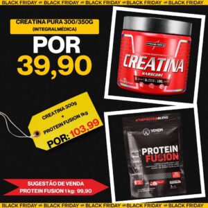 Black Friday Protein Fusion 1kg Refil + Creatina 300g Integral