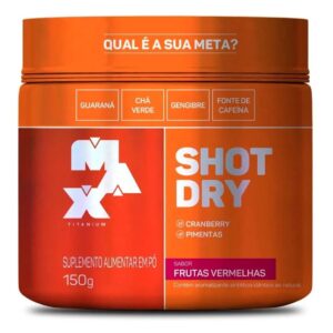 Shot Dry 150G (termogênico + diurético) - Max Titanium